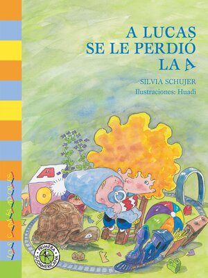 cover image of A Lucas se le perdió la A